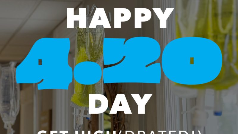 Happy 4/20 Day – Let's get high(drated!)