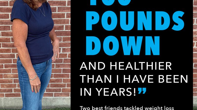 I'm 100 pounds down and healthier than I have been in years!